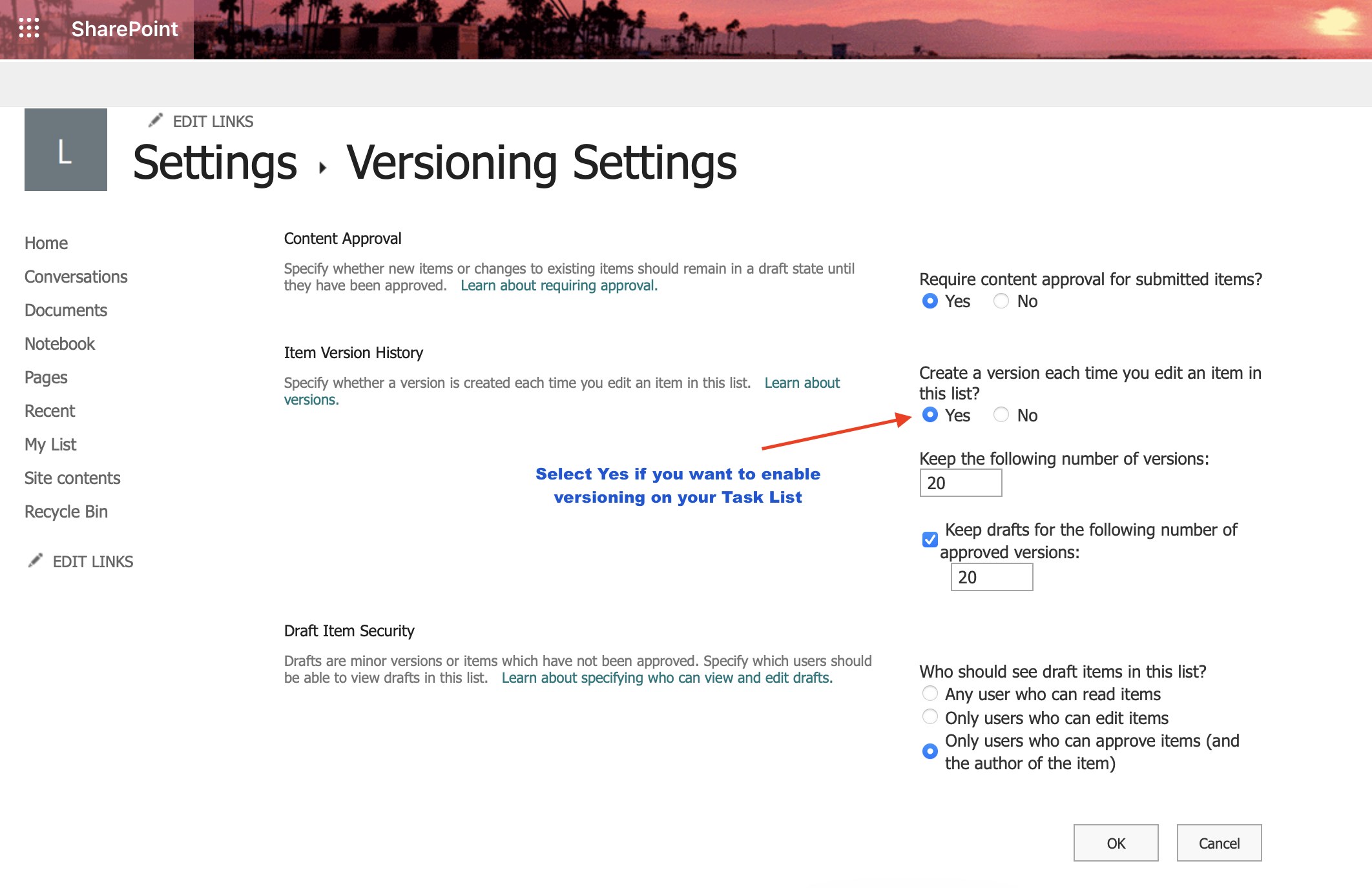 Select Yes if you want to enable versioning on your Task List